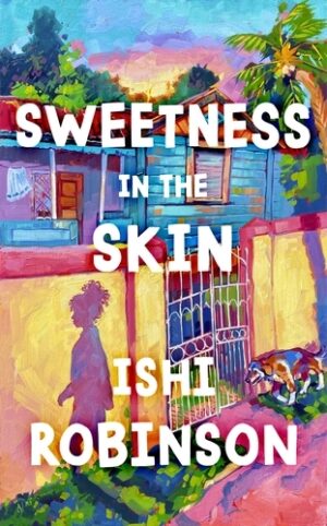 Sweetness In The Skin
